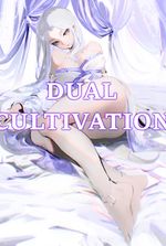 Dual Cultivation